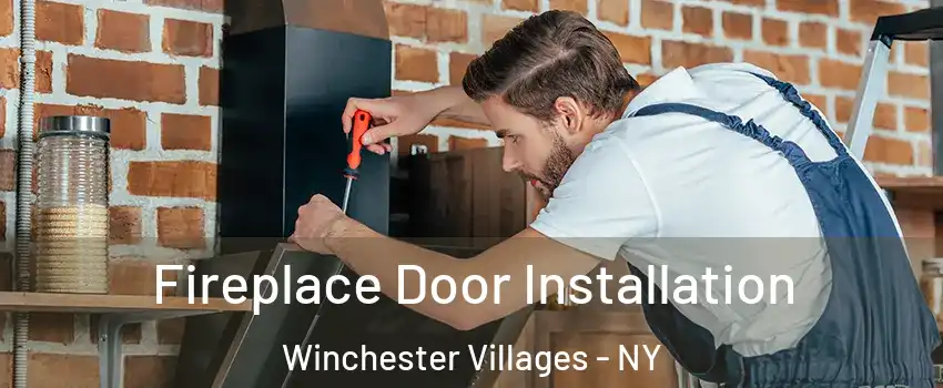 Fireplace Door Installation Winchester Villages - NY